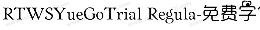 RTWSYueGoTrial Regula字体转换